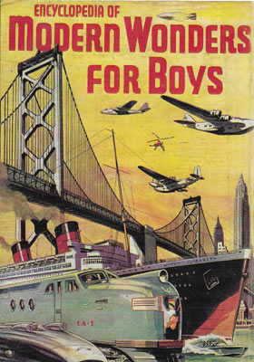 Cover of Encyclopedia of Modern Wonders for Boys showing a bridge, airplanes, a ship, and a train.